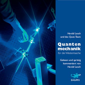 Quantenmechanik für die Westentasche - Harald Lesch, Quot-Team