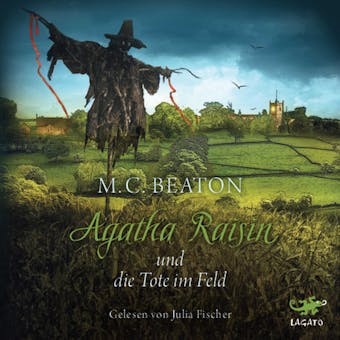 Agatha Raisin und die Tote im Feld - M.C. Beaton