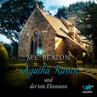 Agatha Raisin und der tote Ehemann - M. C. Beaton