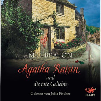 Agatha Raisin und die tote Geliebte - M. C. Beaton