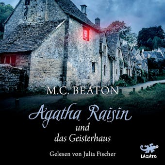 Agatha Raisin und das Geisterhaus - M. C. Beaton