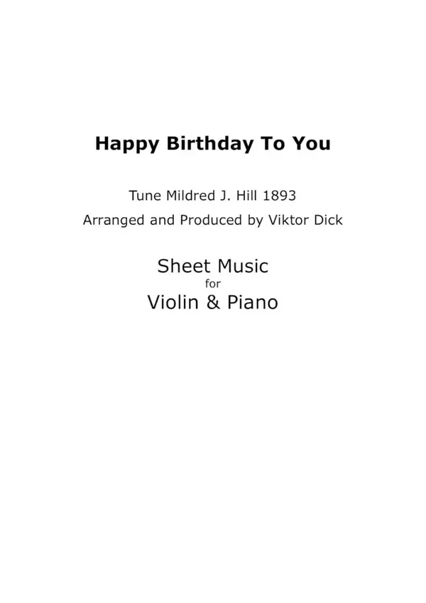 Happy Birthday to You - Tune Mildred J. Hill 1893 : Sheet Music for Violin & Piano