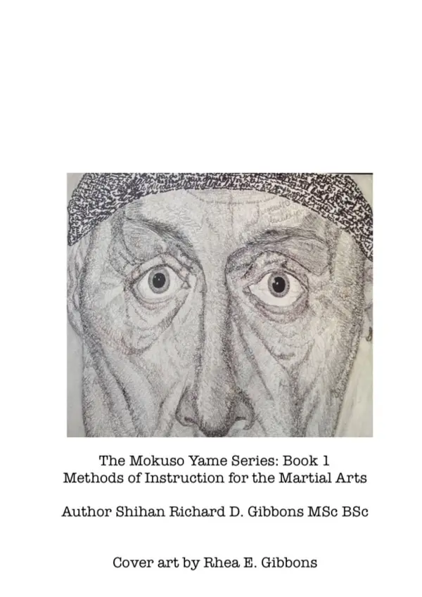 The Mokuso Yame Series: Book 1 : Methods of Instruction for the Martial Arts