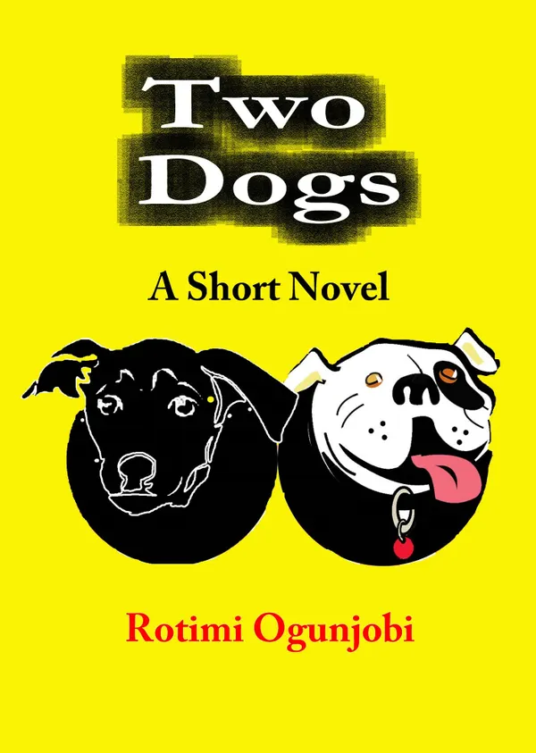 Two Dogs : A Short Novel