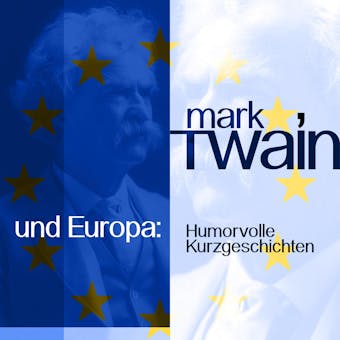 Mark Twain und Europa: Humorvolle Kurzgeschichten - undefined