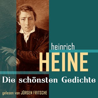 Heinrich Heine: Die schÃ¶nsten Gedichte - Heinrich Heine