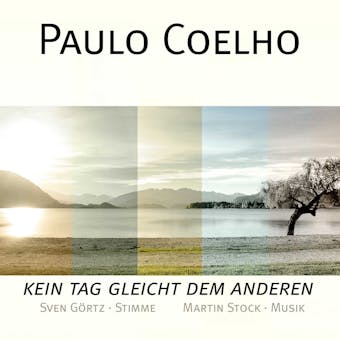 Paulo Coelho - Kein Tag gleicht dem anderen - Paulo Coelho