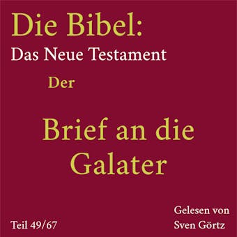 Die Bibel â€“ Das Neue Testament: Der Brief an die Galater - Anonymus