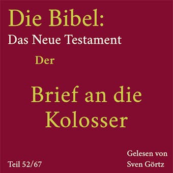 Die Bibel â€“ Das Neue Testament: Der Brief an die Kolosser - Anonymus