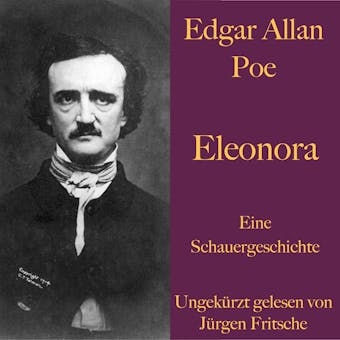 Edgar Allan Poe: Eleonora: Eine Schauergeschichte - Edgar Allan Poe