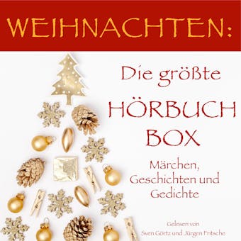 Weihnachten: Die größte Hörbuch Box!: Märchen, Geschichten und Gedichte - Frances Hodgson Burnett