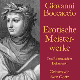 Giovanni Boccaccio: Erotische Meisterwerke: Das Beste aus dem Dekameron - undefined