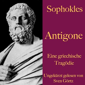 Sophokles: Antigone: Eine griechische Tragödie. Ungekürzt gelesen - Sophokles