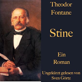 Theodor Fontane: Stine: Ein Roman – ungekürzt gelesen - Theodor Fontane