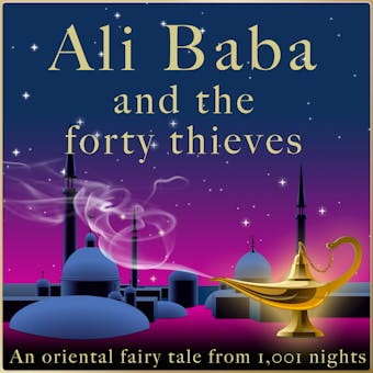Ali Baba and the forty thieves: An oriental fairy tale from 1,001 nights - Andrew Lang