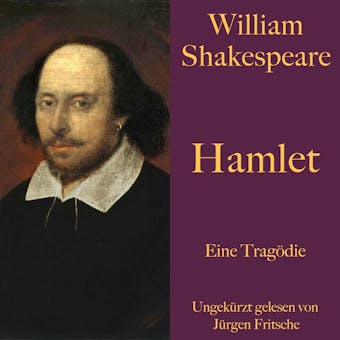 Hamlet: Eine Tragödie – ungekürzt gelesen. - William Shakespeare