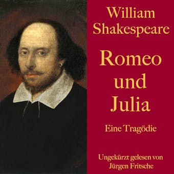 William Shakespeare: Romeo und Julia: Eine Tragödie – ungekürzt gelesen. - undefined