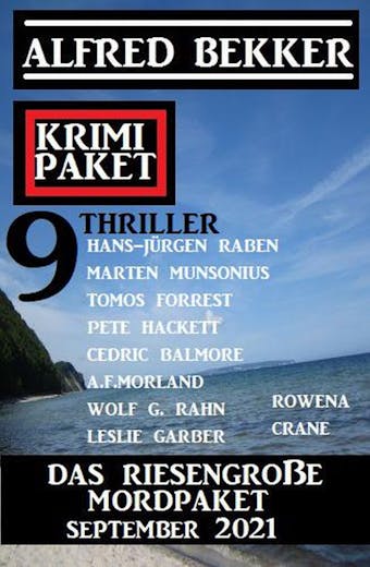 Das riesengroße Mordpaket September 2021: Krimi Paket 9 Thriller - undefined