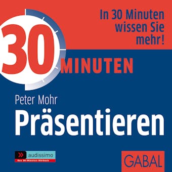 30 Minuten Präsentieren - Peter Mohr