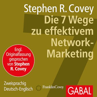 Die 7 Wege zu effektivem Network-Marketing: Zweisprachig Deutsch-Englisch - Stephen R. Covey