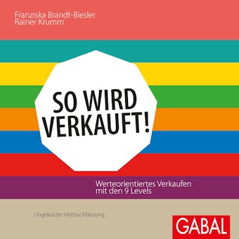 So wird verkauft!: Werteorientiertes Verkaufen mit den 9 Levels - Franziska Brandt-Biesler, Rainer Krumm