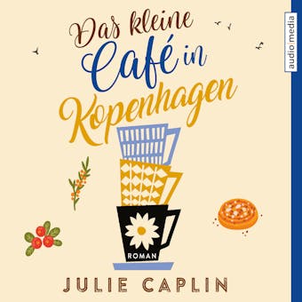 Das kleine CafÃ© in Kopenhagen - Julie Caplin