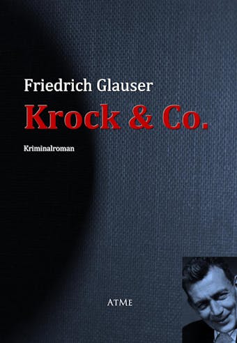 Krock & Co.: Die Speiche - Friedrich Glauser