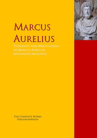 Thoughts and Meditations of Marcus Aurelius Antoninus Augustus - undefined