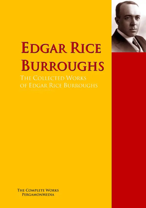 The Collected Works of Edgar Rice Burroughs : PergamonMedia