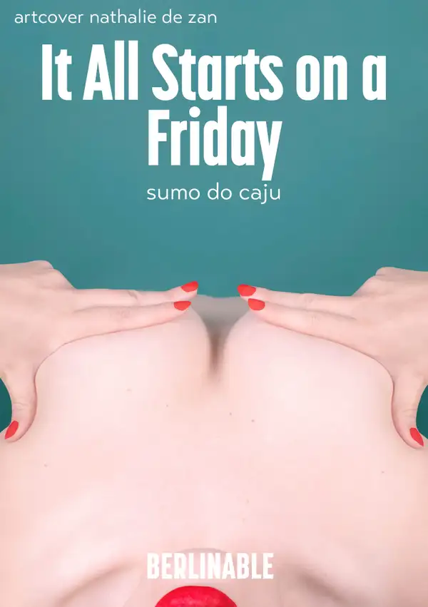 It All Starts on a Friday : An Erotic Gamebook for Women