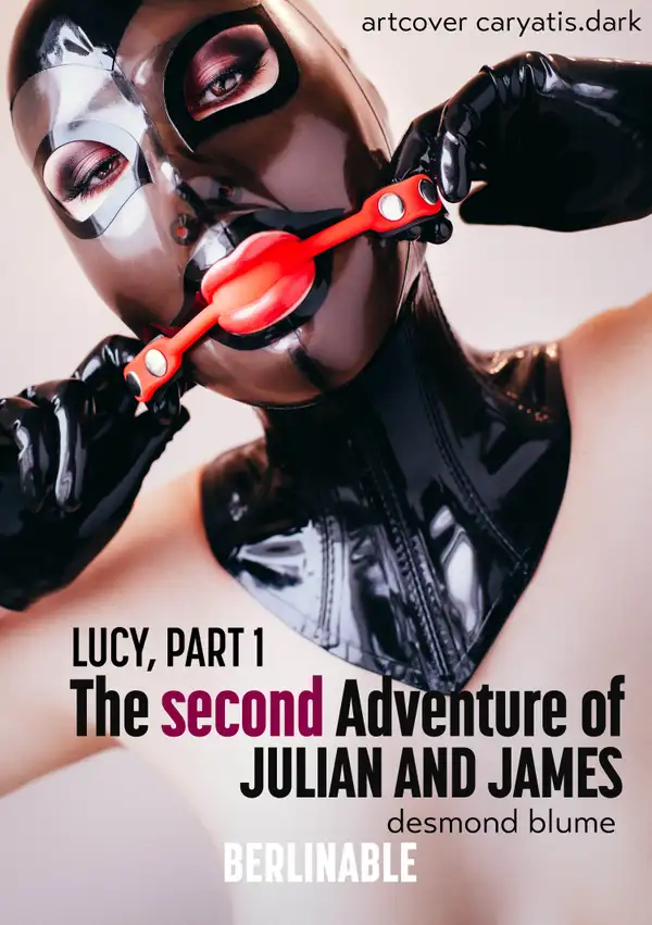 The Second Adventure of Julian and James - Lucy, Part 1 : A Tale of Two Male Doms and a Brat