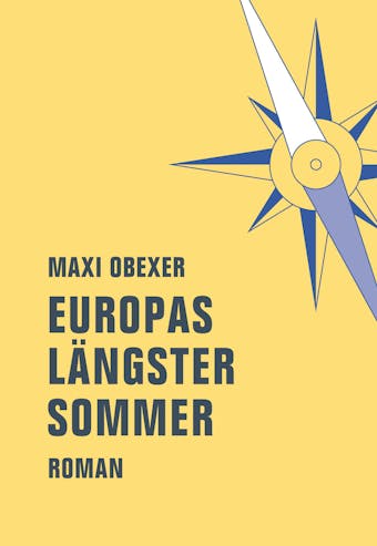 Europas längster Sommer: Roman - Maxi Obexer