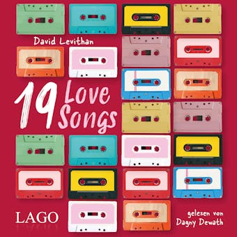 19 Love Songs: 19 Kurzgeschichten über die Liebe von Bestsellerautor David Levithan - David Levithan