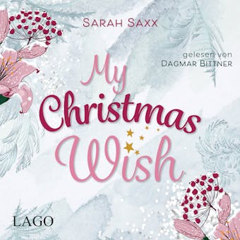 My Christmas Wish: Gefühlvoller Weihnachtsroman mit herzerwärmender Botschaft - Sarah Saxx