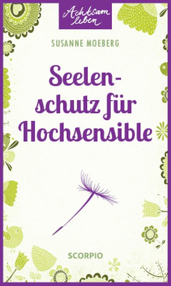 Seelenschutz für Hochsensible - Susanne Moeberg