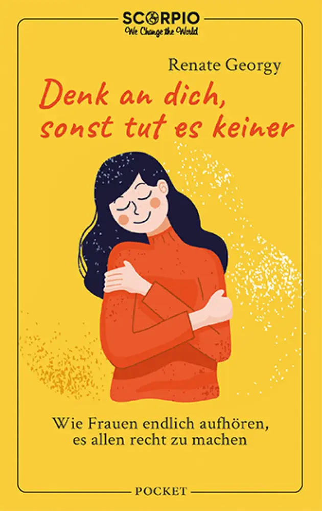 Denk An Dich, Sonst Tut Es Keiner Wie Frauen Endlich Aufhören, Es Allen Recht Zu Machen Livre