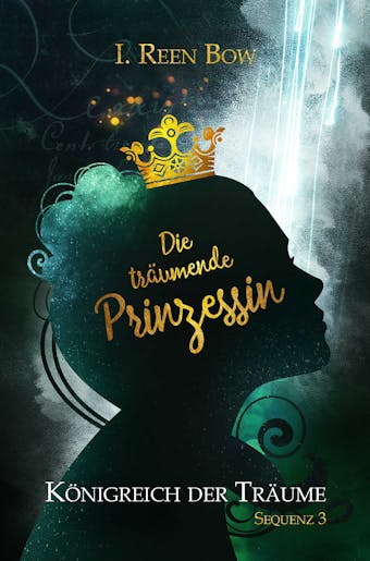 Königreich der Träume - Sequenz 3: Die träumende Prinzessin - I. Reen Bow