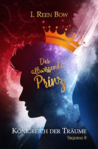 Königreich der Träume - Sequenz 8: Der allwissende Prinz - I. Reen Bow