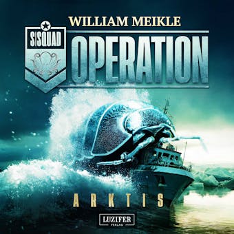 OPERATION ARKTIS: SciFi-Horror-Thriller - William Meikle