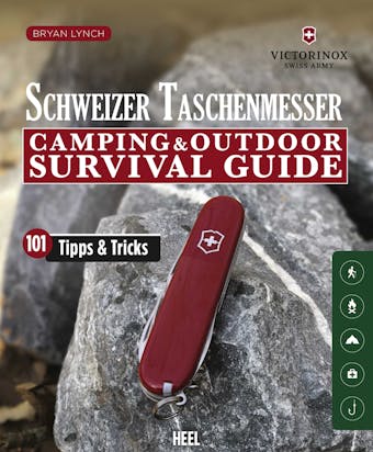 Schweizer Taschenmesser: Camping & Outdoor Survival Guide - Bryan Lynch