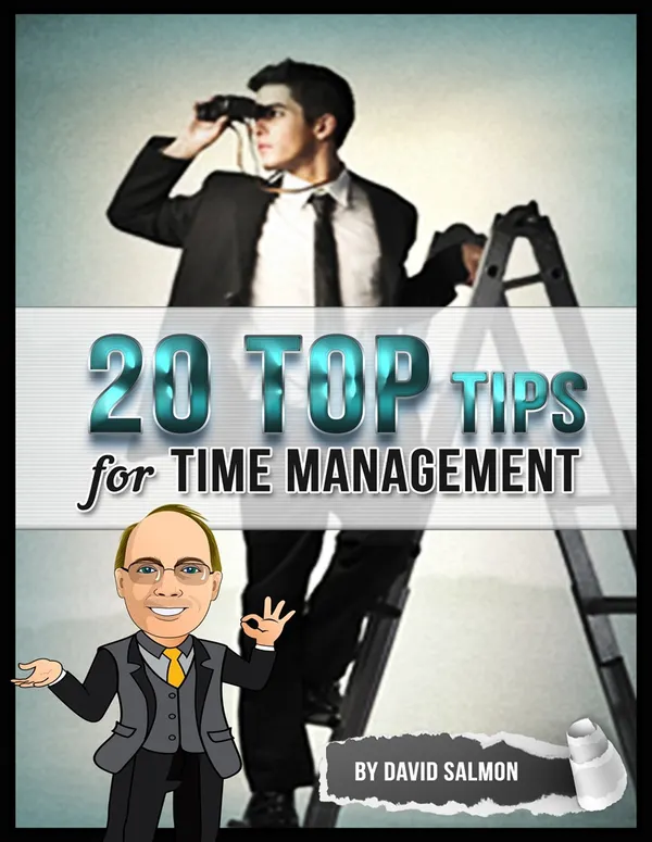 20 Top Tips for Time Management : Never Run Out of Time Again