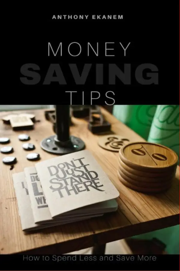Money Saving Tips : How to Spend Less and Save More