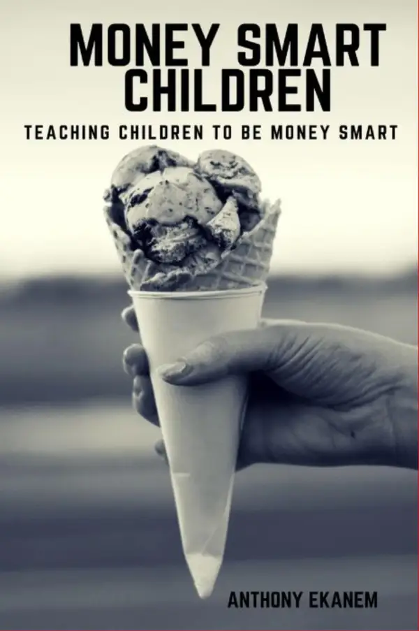 Money Smart Children : Teaching Children to Be Money Smart