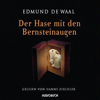 Der Hase mit den Bernsteinaugen - Edmund de Waal