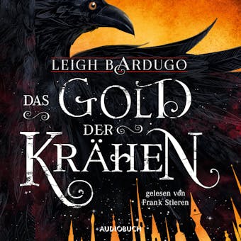 Das Gold der Krähen, 2: Das Gold der Krähen (Ungekürzt) - Leigh Bardugo