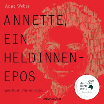 Annette, ein Heldinnenepos - Anne Weber