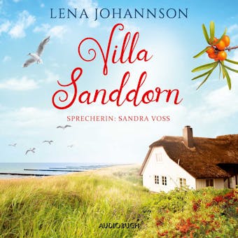 Villa Sanddorn - Die Sanddorn-Reihe, Band 2 (Ungekürzt) - undefined
