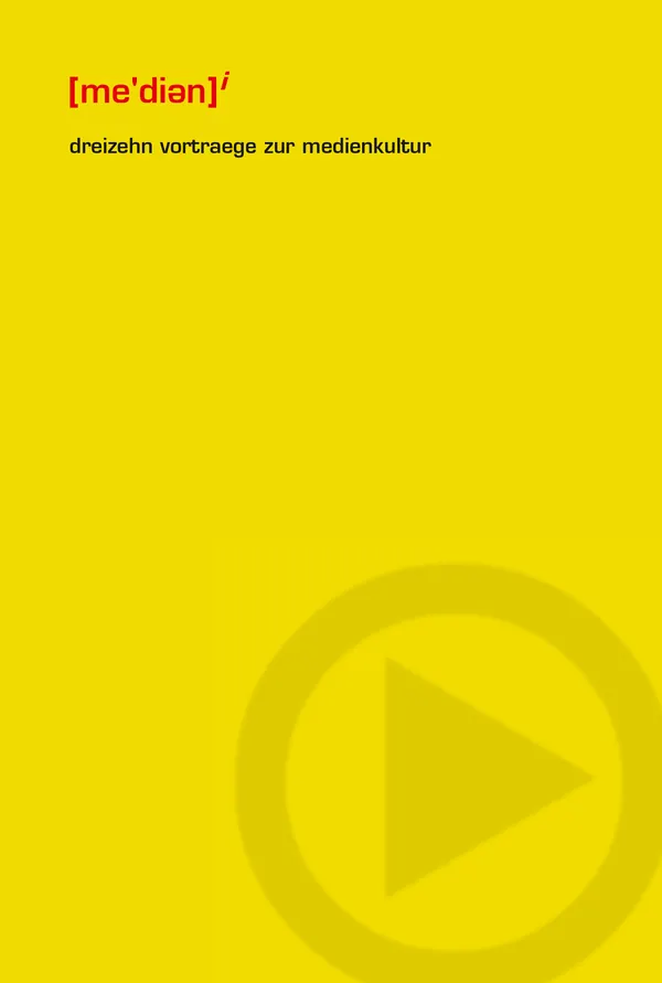 dreizehn vortraege zur medienkultur