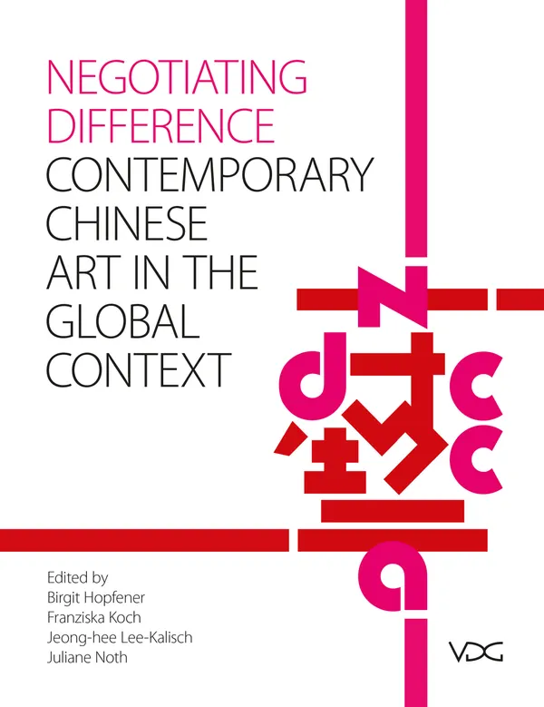 Negotiating Difference : Chinese contemporary Art in the Global Context