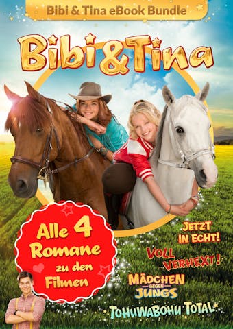 Bibi & Tina - Alle 4 BÃ¼cher zu den Kinofilmen: Roman - Bettina BÃ¶rgerding, Wenka von Mikulicz